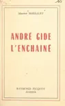 André Gide l'enchaîné sinopsis y comentarios