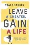 Leave a Cheater, Gain a Life book summary, reviews and download