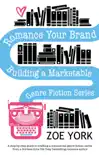 Romance Your Brand synopsis, comments
