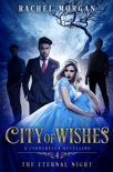 City of Wishes 4: The Eternal Night book summary, reviews and download