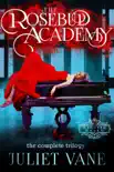 The Rosebud Academy: The Complete Trilogy sinopsis y comentarios