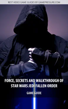 force, secrets and walkthrough of star wars jedi fallen order book cover image