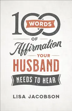 100 words of affirmation your husband needs to hear book cover image