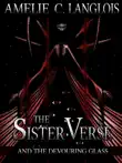The Sister Verse and the Devouring Glass synopsis, comments