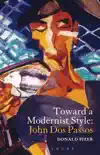 Toward a Modernist Style: John Dos Passos sinopsis y comentarios