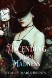 Ascending From Madness synopsis, comments