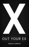 X Out Your Ex synopsis, comments