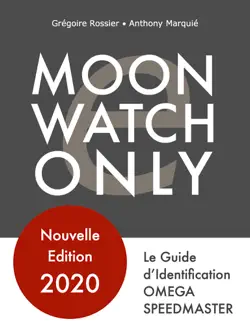 moonwatch only - le guide d'identification speedmaster book cover image
