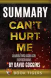 Summary of Can’t Hurt Me: Master Your Mind and Defy the Odds by David Goggins sinopsis y comentarios