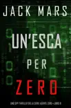 Un’esca per Zero (Uno spy thriller della serie Agente Zero—Libro #8)