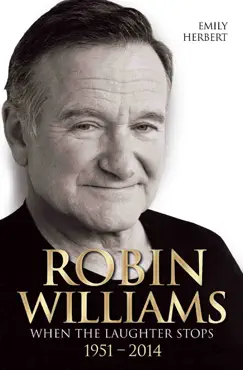 robin williams - when the laughter stops 1951-2014 book cover image