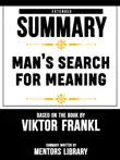 Extended Summary Of Man’s Search For Meaning – Based On The Book By Viktor Frankl sinopsis y comentarios