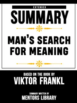extended summary of man’s search for meaning – based on the book by viktor frankl imagen de la portada del libro