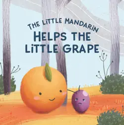 the little mandarin helps the little grape book cover image