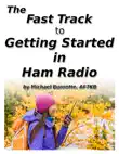 The Fast Track to Getting Started in Ham Radio synopsis, comments