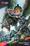 Monster Hunter 3 Ultimate - Strategy Guide synopsis, comments