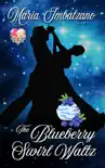 The Blueberry Swirl Waltz synopsis, comments