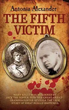 the fifth victim - mary kelly was murdered by jack the ripper now her great-great-grandaughter reveals the true story of what really happened book cover image