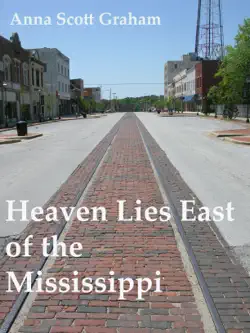 heaven lies east of the mississippi book cover image