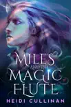Miles and the Magic Flute sinopsis y comentarios