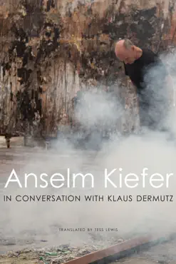 anselm kiefer in conversation with klaus dermutz book cover image