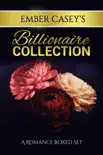 Ember Casey's Billionaire Collection: A Romance Boxed Set sinopsis y comentarios