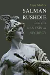 Salman Rushdie and the Genesis of Secrecy sinopsis y comentarios