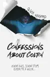 Confessions about Colton sinopsis y comentarios