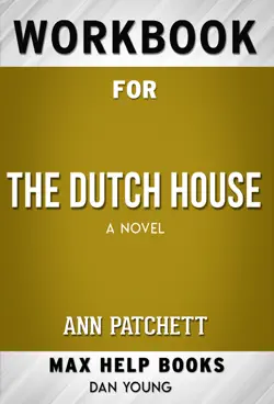 the dutch house: a novel by ann patchett (max help workbooks) book cover image