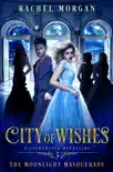 City of Wishes 3: The Moonlight Masquerade e-book