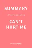 Summary of David Goggins’s Can’t Hurt Me by Swift Reads sinopsis y comentarios
