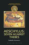 Aeschylus: Seven Against Thebes sinopsis y comentarios