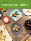 In the Kitchen Together synopsis, comments