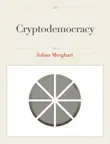 Cryptodemocracy synopsis, comments