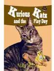 Kurious Katz and the Play Day synopsis, comments