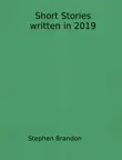 Short Stories Written in 2019 synopsis, comments