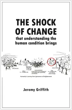 the shock of change that understanding the human condition brings book cover image