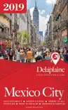 Mexico City: The Delaplaine 2019 Long Weekend Guide sinopsis y comentarios