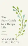 The Stoic Guide to a Happy Life sinopsis y comentarios