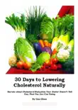 30 Days to Lowering Cholesterol Naturally synopsis, comments
