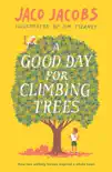 A Good Day for Climbing Trees sinopsis y comentarios