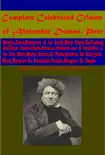 Complete Celebrated Crimes by Alexandre Dumas, Pere synopsis, comments