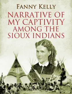 narrative of my captivity among the sioux indians book cover image