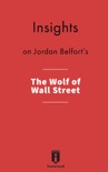 Insights on Jordan Belfort's The Wolf of Wall Street book summary, reviews and download