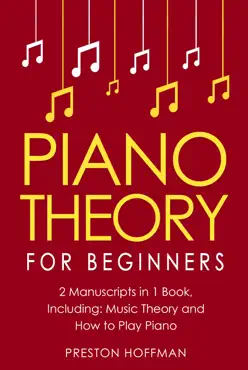 piano theory: for beginners - bundle - the only 2 books you need to learn piano music theory, piano tuning and piano technique today book cover image
