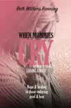 When Mommies Cry synopsis, comments