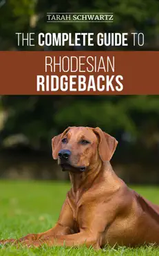 the complete guide to rhodesian ridgebacks book cover image