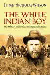 The White Indian Boy synopsis, comments