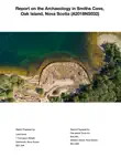 Archaeology at Smiths Cove, Oak Island, Nova Scotia, 2108 synopsis, comments