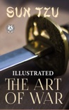 Sun Tzu - The Art of War (Illustrated) book summary, reviews and downlod